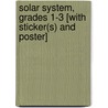 Solar System, Grades 1-3 [With Sticker(s) and Poster] door Onbekend