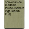 Souvenirs de Madame Louise-Lisabeth Vige-Lebrun (1]3) by Louise-Elisabeth Vigee Lebrun