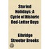 Storied Holidays; A Cycle of Historic Red-Letter Days