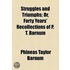 Struggles And Triumphs; Or, Forty Years Recollections
