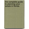 The Complete Guide to Planning Your Estate in Florida by Sandy Baker