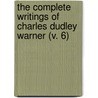 The Complete Writings Of Charles Dudley Warner (V. 6) door Charles Dudley Warner