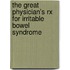 The Great Physician's Rx For Irritable Bowel Syndrome
