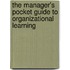 The Manager's Pocket Guide to Organizational Learning