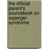 The Official Parent's Sourcebook On Asperger Syndrome door Icon Health Publications