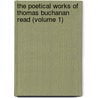 The Poetical Works Of Thomas Buchanan Read (Volume 1) by Thomas Buchanan Read