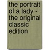 The Portrait Of A Lady - The Original Classic Edition door James Henry James