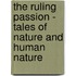 The Ruling Passion - Tales Of Nature And Human Nature