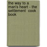 The Way To A Man's Heart - The  Settlement  Cook Book by Mrs Simon Simon Kander
