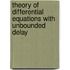Theory Of Differential Equations With Unbounded Delay