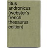 Titus Andronicus (Webster's French Thesaurus Edition) door Reference Icon Reference