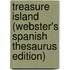 Treasure Island (Webster's Spanish Thesaurus Edition)