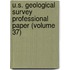 U.S. Geological Survey Professional Paper (Volume 37)