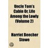 Uncle Tom's Cabin Or, Life Among The Lowly (Volume 2)
