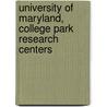 University of Maryland, College Park Research Centers door Not Available