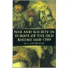 War and Society in Europe of the Old Regime 1618-1789 door M.S. Anderson