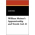 William Meister's Apprenticeship and Travels (Vol. 2)