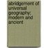 Abridgement Of Universal Geography; Modern And Ancient