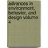 Advances in Environment, Behavior, and Design Volume 4