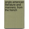 Anglo-American Literature And Manners. From The French door Victor Euphemion Philarete Chasles