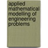 Applied Mathematical Modelling of Engineering Problems door Yuri Yatsenko