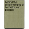 Behind the Glittering Lights of Bordellos and Brothels door Frans Welman