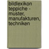 Bildlexikon Teppiche - Muster, Manufakturen, Techniken door Monique Di Prima Bristot