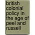 British Colonial Policy In The Age Of Peel And Russell