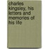 Charles Kingsley, His Letters And Memories Of His Life