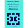 Classification And Approximation Of Periodic Functions door Alexander I. Stepanets
