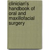 Clinician's Handbook Of Oral And Maxillofacial Surgery door Daniel M. Laskin