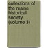 Collections Of The Maine Historical Society (Volume 3)