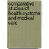 Comparative Studies of Health Systems and Medical Care