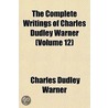 Complete Writings of Charles Dudley Warner (Volume 12) door Charles Dudley Warner