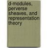 D-Modules, Perverse Sheaves, And Representation Theory by Toshiyuki Tanisaki