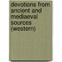 Devotions From Ancient And Mediaeval Sources (Western)