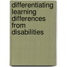 Differentiating Learning Differences from Disabilities by John J. Hoover