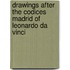 Drawings After The Codices Madrid Of Leonardo Da Vinci