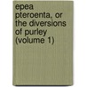 Epea Pteroenta, Or The Diversions Of Purley (Volume 1) door John Horne Tooke