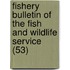 Fishery Bulletin of the Fish and Wildlife Service (53)