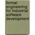 Formal Engineering For Industrial Software Development