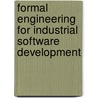Formal Engineering For Industrial Software Development door Shaoying Liu