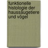 Funktionelle Histologie der Haussäugetiere und Vögel door Hans G. Liebich