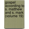 Gospel According to S. Matthew and S. Mark (Volume 19) by Charles William Stubbs