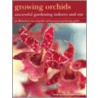 Growing Orchids - Successful Gardening Indoors And Out door Wilma Rittershausen