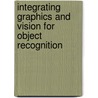 Integrating Graphics And Vision For Object Recognition door Mark R. Stevens
