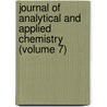 Journal of Analytical and Applied Chemistry (Volume 7) door Edward Hart