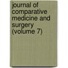 Journal of Comparative Medicine and Surgery (Volume 7) by General Books