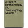 Journal of Ophthalmology and Otolaryngology (Volume 1) door Albert Henry Andrews