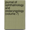 Journal of Ophthalmology and Otolaryngology (Volume 7) door Albert Henry Andrews